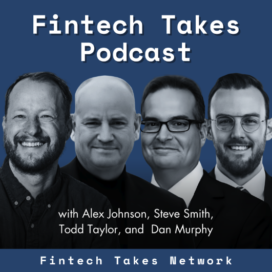 Fintech Takes Podcast: 3 Big Ideas From the Podcast