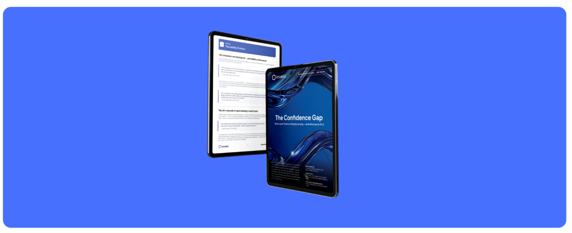 Report: The Confidence Gap: What Open Finance Still Gets Wrong — and Who Has to Fix It